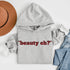 For all the true Canadians out there, here’s the “Beauty, Eh?” Hoodie, featuring bold red & black plaid lettering that just screams Great White North.